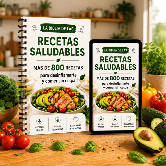 La Biblia de las Recetas Saludables. Todo lo que necesitas para dejar de improvisar tus comidas.